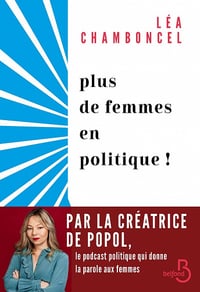 Plus de femmes en politique ! - Léa Chamboncel (2022)