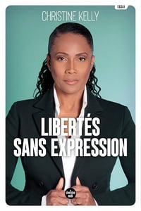 Libertés sans expression - Christine Kelly (2022)