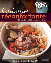 Coup de Pouce - Cuisine réconfortante