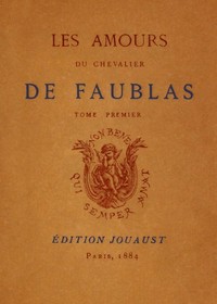 Les amours du chevalier de Faublas, tome 1/5