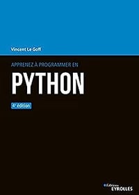 Apprenez à programmer en Python - 4e - Vincent Le Goff (2022)