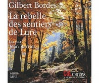 La rebelle des sentiers de Lure - Gilbert Bordes