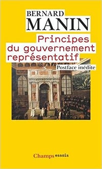 Principes du gouvernement représentatif - Bernard Manin