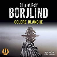 Cilla Börjlind & Rolf Börjlind - Colère blanche (2018)
