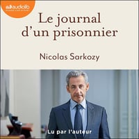 Le Journal d'un prisonnier - Nicolas Sarkozy (2025)