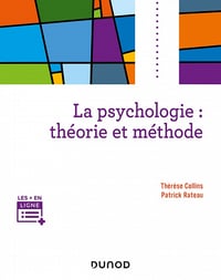 La psychologie : théorie et méthode - Thérèse Collins et Patrick Rateau (2022)