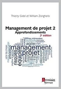 Management de Projet 2 : Approfondissements - Thierry Gidel (2021)