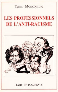 Yann Moncomble, "Les professionnels de l’antiracisme"