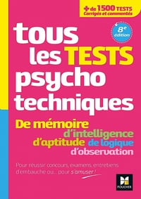 Tous les tests psychotechniques, mémoire, intelligence, aptitude, logique, observation - Concours - Valérie Beal, Valérie Bonjean, Michèle Eckenschwiller (2021)