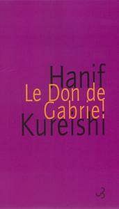 Hanif Kureishi - Le Don de Gabriel