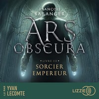 Sorcier Empereur: Ars Obscura 3 - François Baranger (2024)
