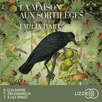 La maison aux sortilèges - Emilia Hart