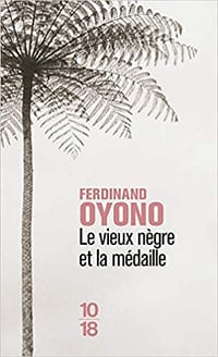 Le vieux nègre et la médaille - Ferdinand Oyono (2005)
