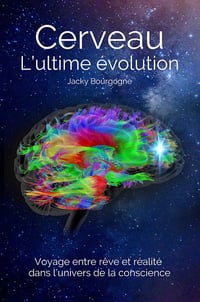 Cerveau. L'ultime évolution: Conte scientifique et fantastique - Jacky Bourgogne