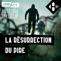 Angélina Delcroix - La Résurrection du pire [2025]