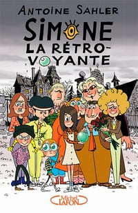 Simone, la rétro-voyante - Antoine Sahler (2021)