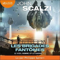 Les Brigades fantômes: Le Vieil homme et la guerre 2 - John Scalzi (2021)