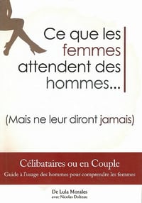 Ce que les femmes attendent des hommes - Lula Morales