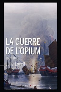 Lovell Julia, Buchet Chastel - La Guerre de L'Opium