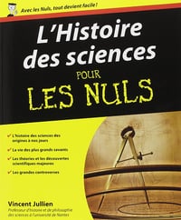 L'histoire des sciences pour les Nuls - Vincent Jullien
