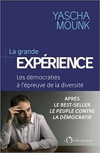 La grande experience - Yascha Mounk (2022)