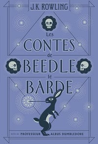 Les contes de Beedle le Barde - J.K. Rowling