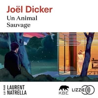 Un animal sauvage - Joël Dicker (2024)