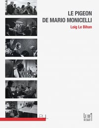 Loig le Bihan - Le Pigeon de Mario Monicelli (2022)