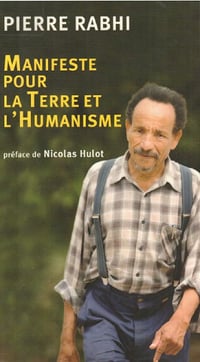 Manifeste pour la Terre et l’Humanisme - Pierre Rabhi