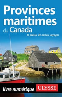 Provinces maritimes du Canada : le plaisir de mieux voyager (2017)