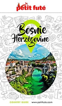 BOSNIE-HERZÉGOVINE 2023/2024 Petit Futé- Dominique Auzias (2023)
