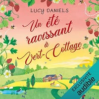 Un été ravissant à Vert-Cottage: Vert-Cottage 5 - Lucy Daniels (2022)