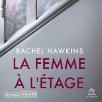 La Femme à l'étage - Rachel Hawkins (2023)