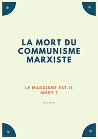 La mort du communisme marxiste: Le marxisme est-il mort ? - EMMA WILLIAM - (2022)
