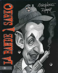 La bande à Sarko - Jacques Rampal
