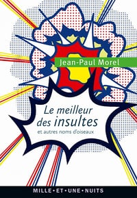 Jean-Paul Morel - Le Meilleur des insultes et autres noms d'oiseaux
