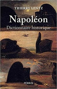 Napoléon : dictionnaire historique - Thierry Lentz (2020)