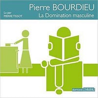 La Domination masculine - de Pierre Bourdieu