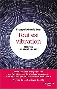 François-Marie Dru - Tout est vibration (2021)