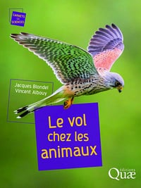 Le vol chez les animaux - Jacques Blondel, Vincent Albouy (2021)