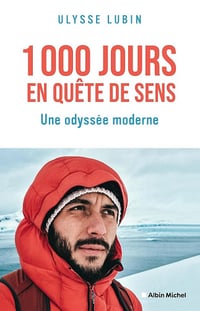 1000 Jours en quête de sens: Une odyssée moderne - Ulysse Lubin (2024)