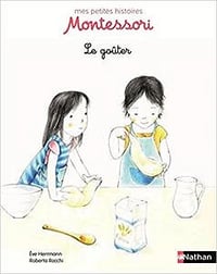 Le goûter - pédagogie Montessori by Eve Herrmann