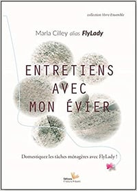 Entretien avec mon évier, la méthode Flylady - Marla Cilley