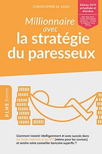 Millionnaire avec la stratégie du paresseux: Comment investir intelligemment et avec succès dans les fonds indiciels et les ETF - Christopher Klein