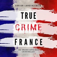 Adrian Langenscheid - True Crime France [2021]