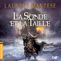 Laurent Mantese - La Sonde et la taille T7 [2025]