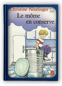 Le môme en conserve - Christine Nöstlinger