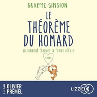 Comment trouver la femme idéale ou Le théorème du homard - Graeme Simsion (2023)
