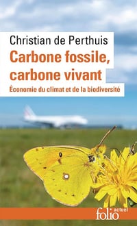 Christian de Perthuis - Carbone fossile, carbone vivant. Économie du climat et de la biodiversité (2026)