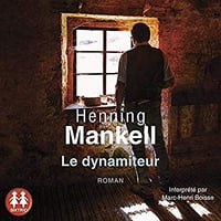 Henning Mankell - Le dynamiteur